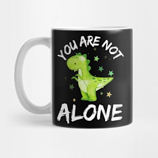 You Are Not Alone Green Dinosaur Mug